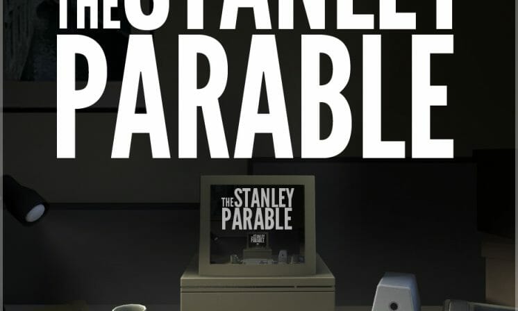 Why aren’t you playing: The Stanley Parable