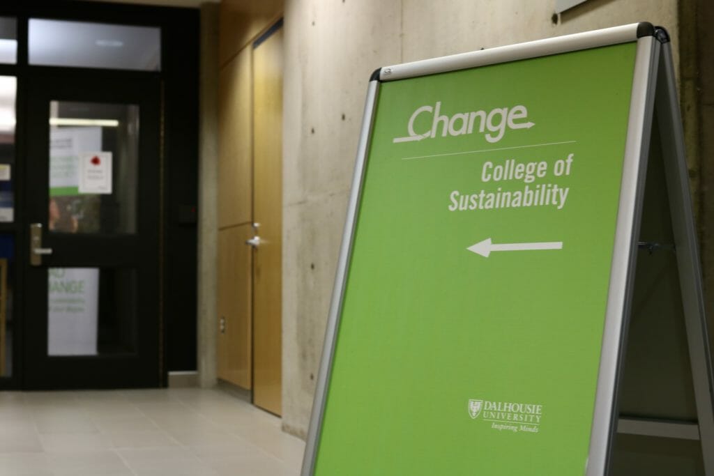 In this image: Dalhousie's college of sustainability's sign.