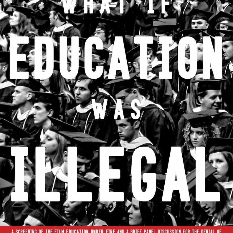 What if education was illegal?