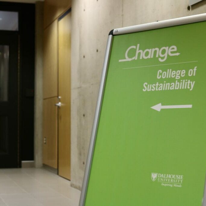 In this image: Dalhousie's college of sustainability's sign.