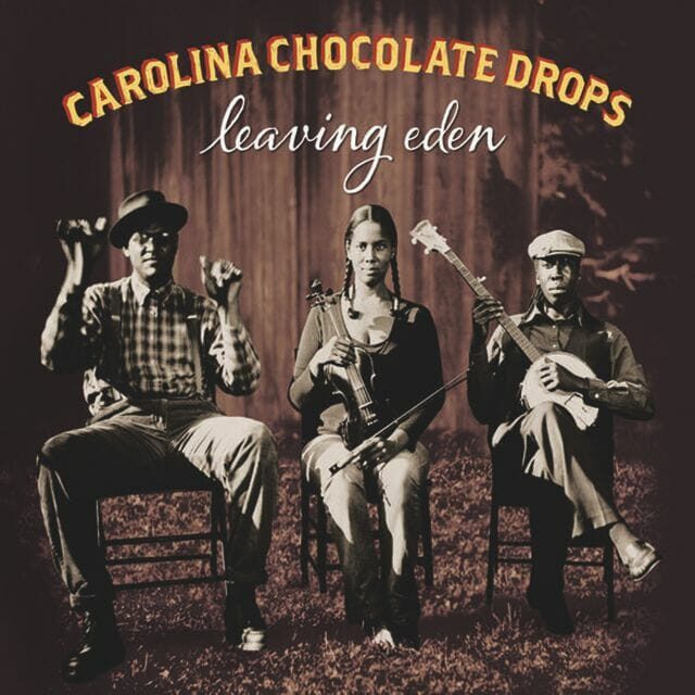 carolina-chocolate-drops-leaving-eden